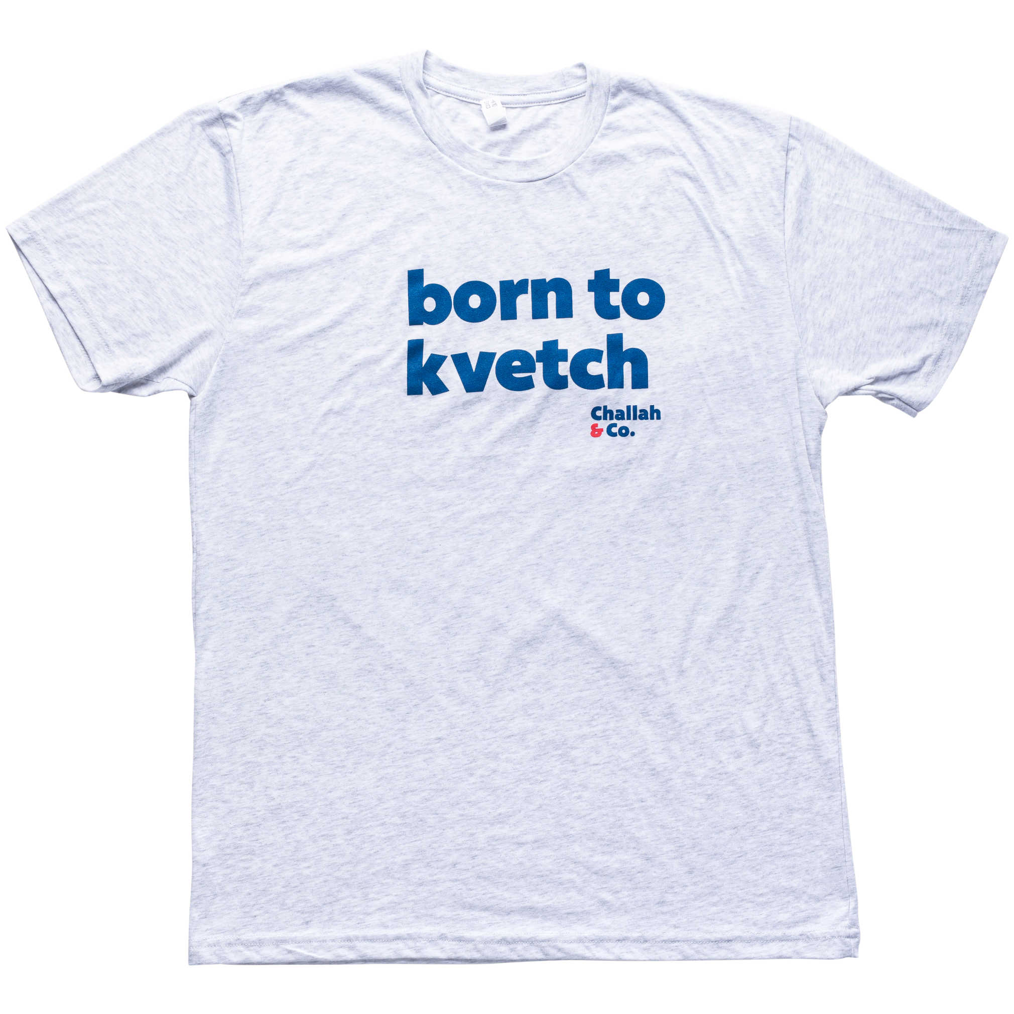 Born To Kvetch T-Shirt